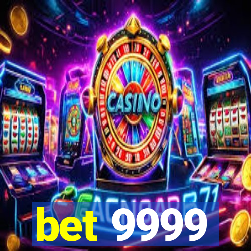 bet 9999